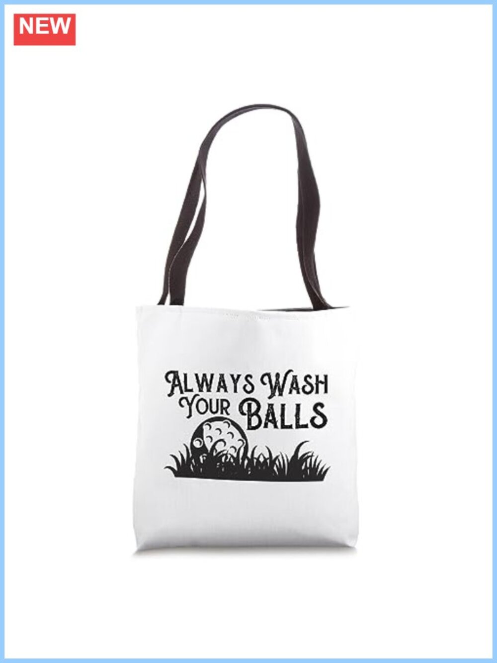 Funny Golf Tote Bag Always Wash Your Balls Humor Gift for Men 16x16
